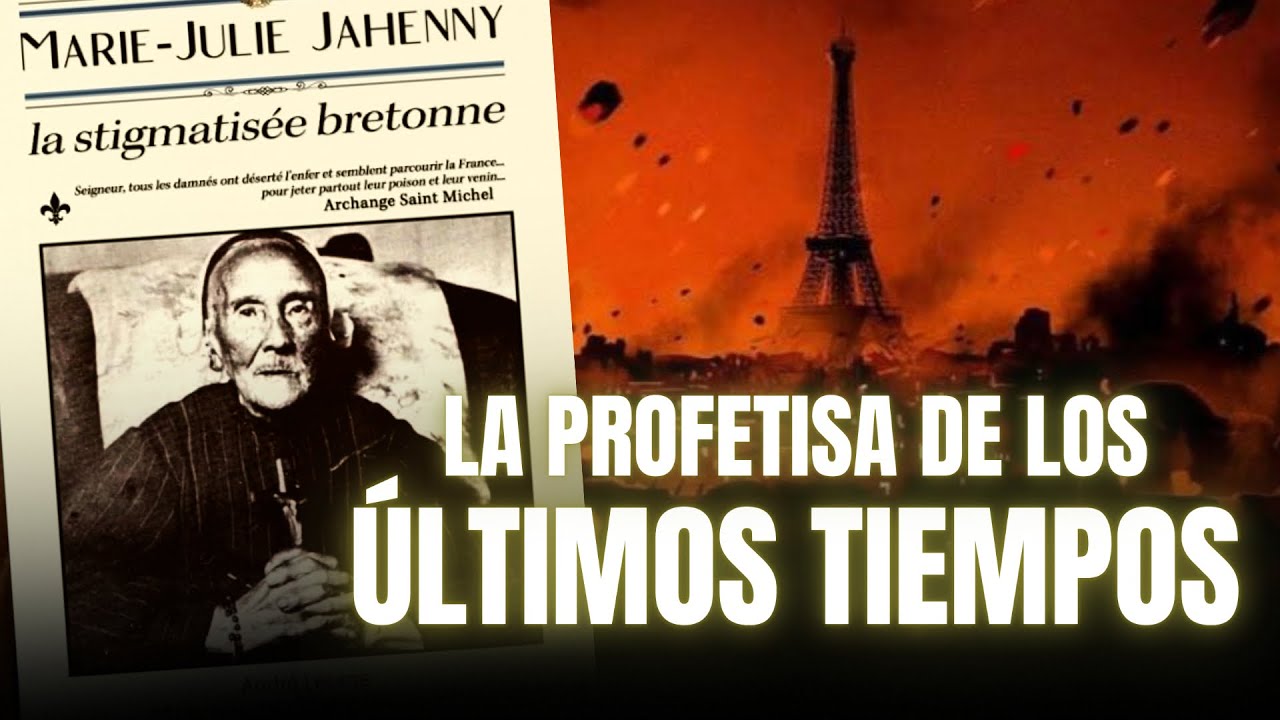 🔴 LA PROFETISA DE LOS ÚLTIMOS TIEMPOS: "París destruida, España invadida..."