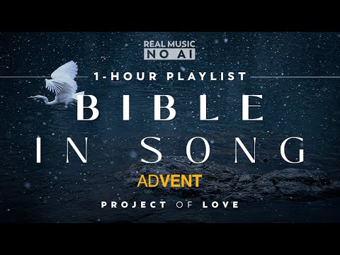 1 HOUR: ADVENT & CHRISTMAS Music ✨ BIBLE Songs ❤️🎧 REAL MUSIC - NO AI! // by Project of Love