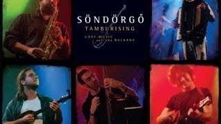 SöNDöRGő - Lost Music of the Balkans