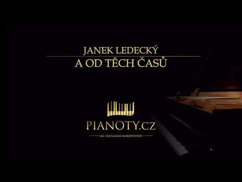 Janek Ledecký - A od těch časů (klavírní doprovod / karaoke)