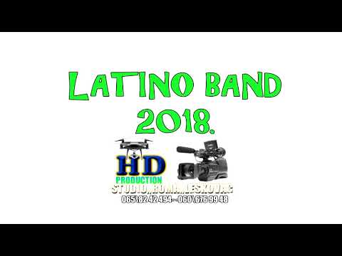 LATINO BAND / 2018 VIDEO PRODUCTION STUDIO ROMA FULL HD LESKOVAC