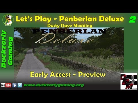 Let's Play Farming Simulator 17 - EARLY ACCESS Penberlan Deluxe - Ep 2