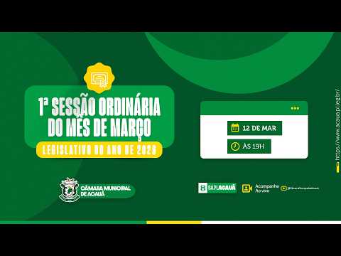 CÂMARA ACAUÃ | 1ª SESSÃO ORDINÁRIA DO MÊS DE MARÇO DO ANO DE 2026