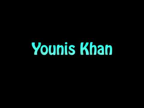 Learn How To Pronounce Younis Khan