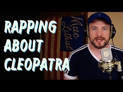 Video thumbnail for Rapping About Cleopatra