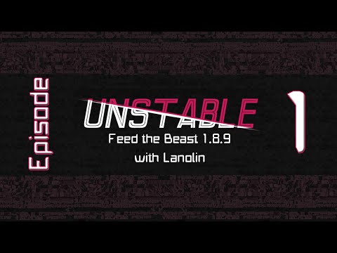FTB Unstable 1.8.9 - Episode 1: Tenative Modlist