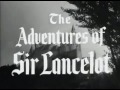 The Adventures Of Sir Lancelot UK TV Series 1956 57 Intro Lead In