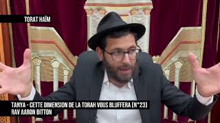 Tanya - Cette dimension de la Torah vous bluffera (N°23) Rav Aaron Bitton