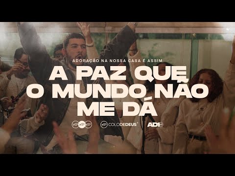 A Paz Que o Mundo Não Me Dá - Comunidade Católica Colo de Deus