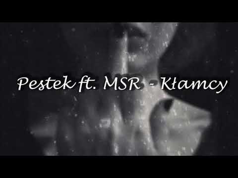 Pestek ft. MSR - Kłamcy