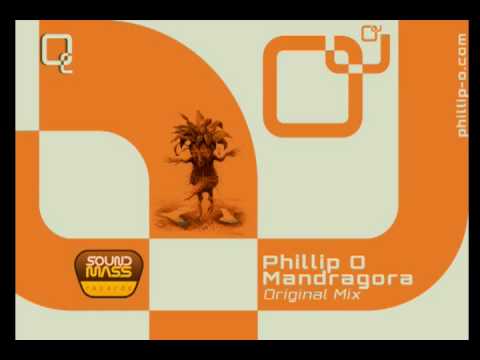 Phillip O - Mandragora (Original Mix) FULL TRACK