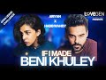 If I Made BENI KHULE Habib Wahid Open Verse Challenge LoveGen