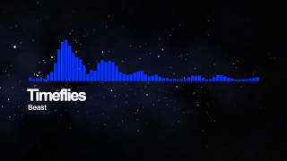 Timeflies - Beast