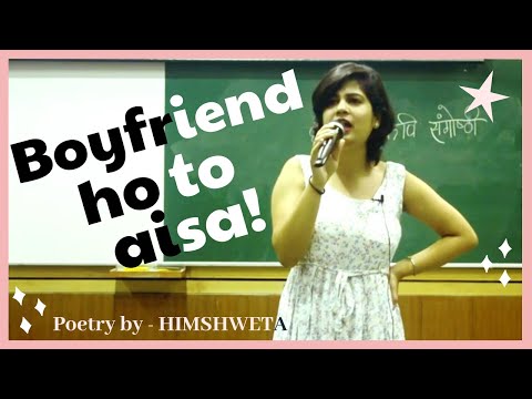 Boyfriend Ho to Aisa - Hindi Poetry Performance