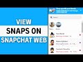 How To View Snaps On Snapchat Web BEST Way