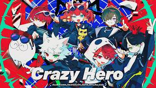 【MV】Crazy Hero