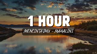 Download lagu 1 Hour Mencintaimu - Mahalini mp3 Download lagu 1 Hour Mencintaimu - Mahalini mp3
