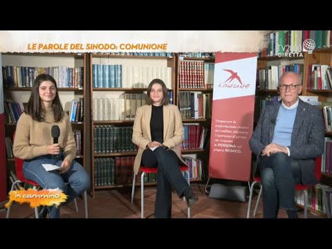 In cammino, 28 ottobre 2021 - Le parole del Sinodo: Comunione