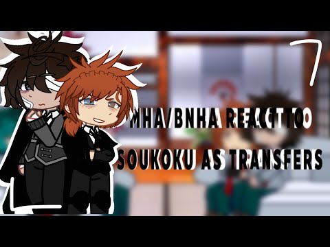 ✮ MHA REACT TO SOUKOKU AS TRANSFER STUDENTS﹚☆ HAPPY BDAY CHUUYA