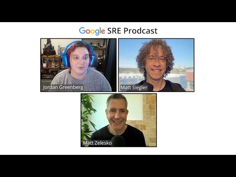Google SRE Prodcast: The One With the Future of SRE and Matt Zelesko, Head of SRE at Google