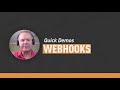 Quick Demos Webhooks