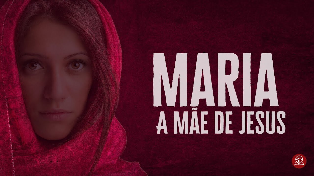 Lucas 1:26-38 - Maria, a mãe de Jesus
