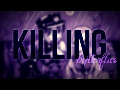 Killing Butterflies - Daycore/Slowed