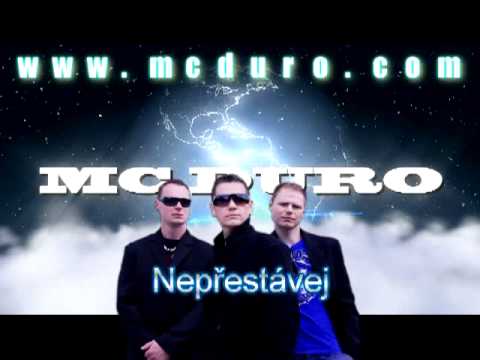 MC DURO - Nepřestávej /Nová skladba - New song......
