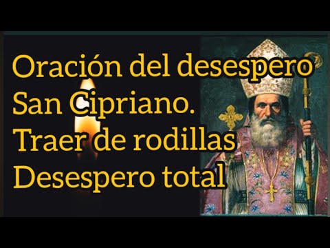 🚨San Cipriano PODEROSA oración para que te llame ya | Oracion para que regrese desesperadamente