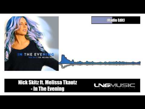 Nick Skitz ft. Melissa Tkautz - In The Evening (Radio Edit)