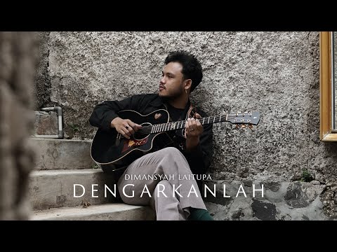 Dengarkanlah - Dimansyah Laitupa