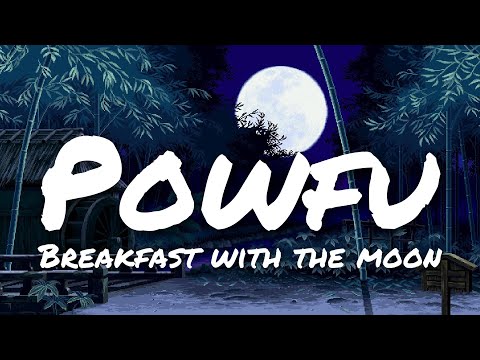 Powfu - Breakfast With the Moon (Slowed Down)