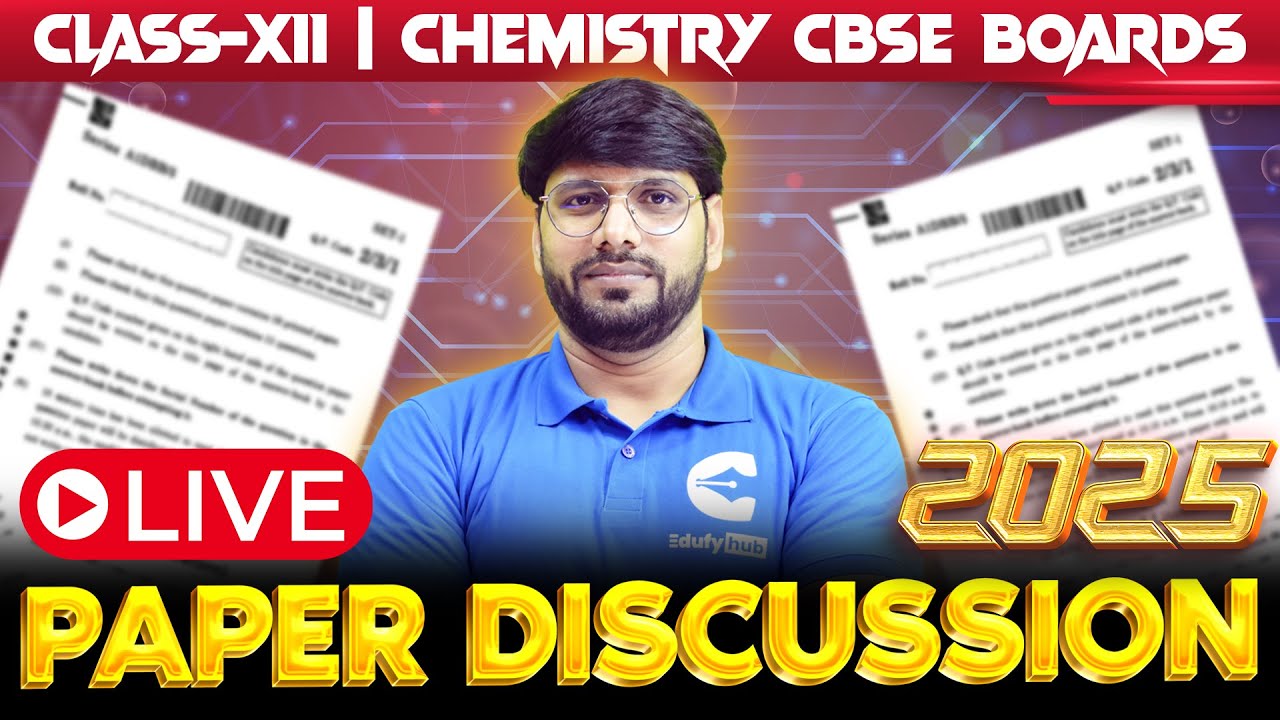 🔴 LIVE | Class 12 CBSE Chemistry | Board Exam 2025 Paper Discussion & Solutions