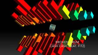 Cash Cash (feat. Fitz of Fitz and the Tantrums) - Broken Drum