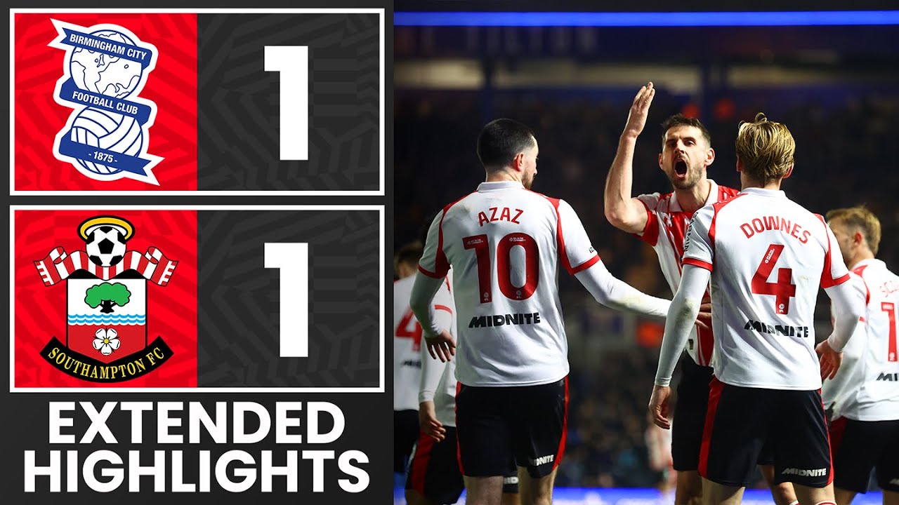 Birmingham vs Southampton Full Match Highlights
