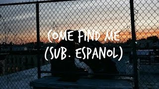Come Find Me - Avion Roe | Sub. Español
