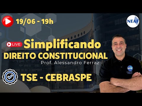 🔴 Simplificando Direito Constitucional Banca CEBRASPE | Concurso TSE Unificado
