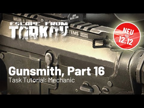 Gunsmith Part 16 - neu für Patch 12.12 - Task Tutorial: Mechanic (Deutsch)