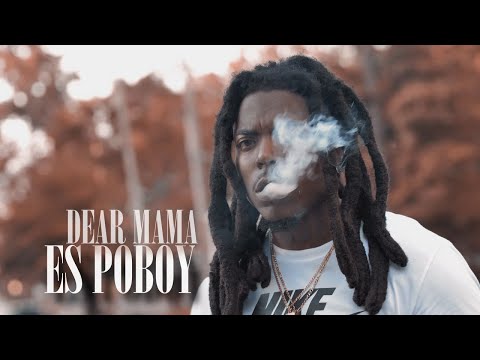 ES PoBoy - Dear Mama  #thedirectorz4k