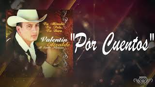 Por Cuentos | Valentin Elizalde AL ESTILO NORTEÑO