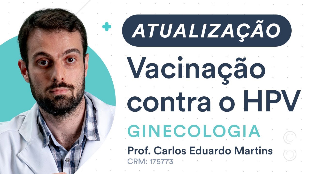 ATUALIZAÇÃO: Vacinação Contra o HPV - Ginecologia