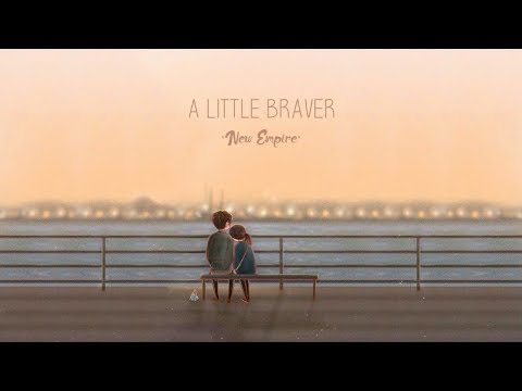 New Empire - A Little Braver(lyric)
