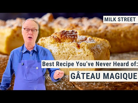 Best Recipe You’ve Never Heard of: Gâteau Magique