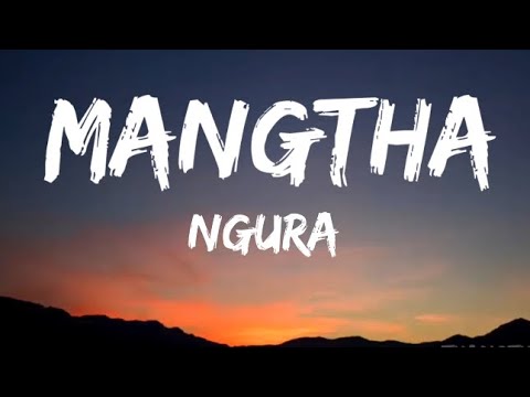 MANGTHA - NGURA SAILO (lyrics video)