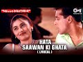 Hata Sawan KI Ghata Lyrical Video Salman K Rani M Babul S Jaspinder N Hello Brother Movie