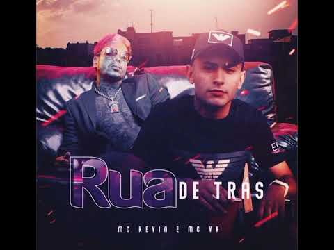 MC Kevin, MC VK  - Rua De Tras 2022
