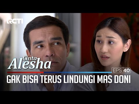 Sandra Gak Bisa Terus Lindungi Mas Doni Dari Rani – Cinta Alesha | Eps. 40 (2/3)