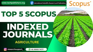 Top 5 Socpus indexed journal in Agriculture