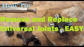 UNIVERSAL JOINTS - Removing and Replacing WITHOUT a Press