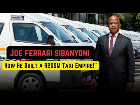 Joe 'Ferrari' Sibanyoni: Inside the R200 Million Taxi Empire of South Africa's Transport Tycoon